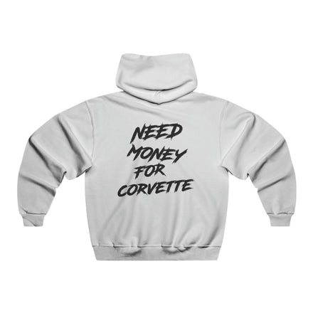 Need Money For Corvette Hoodie
