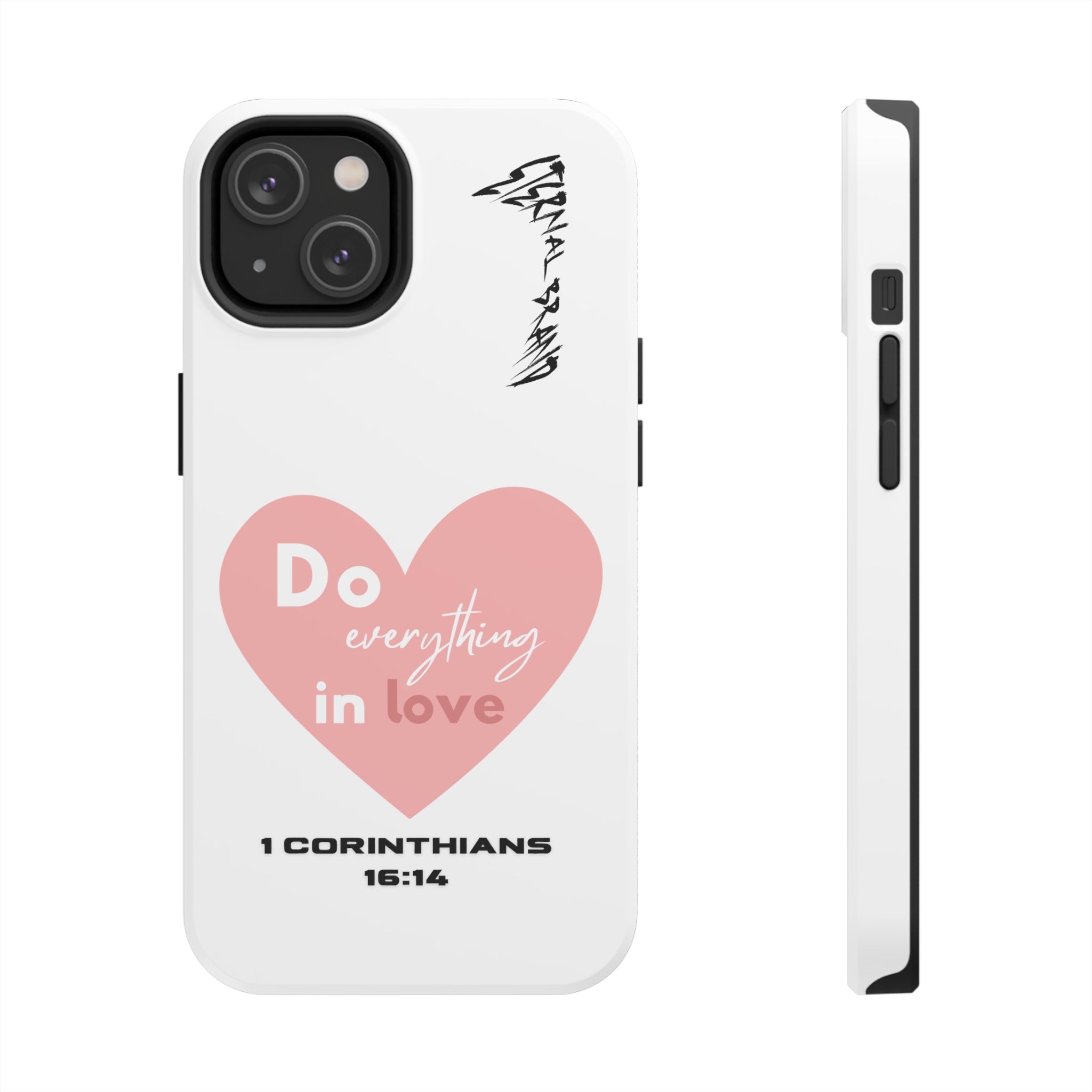 1 Corinthians 16:14 (Hard) Bible Phone Case