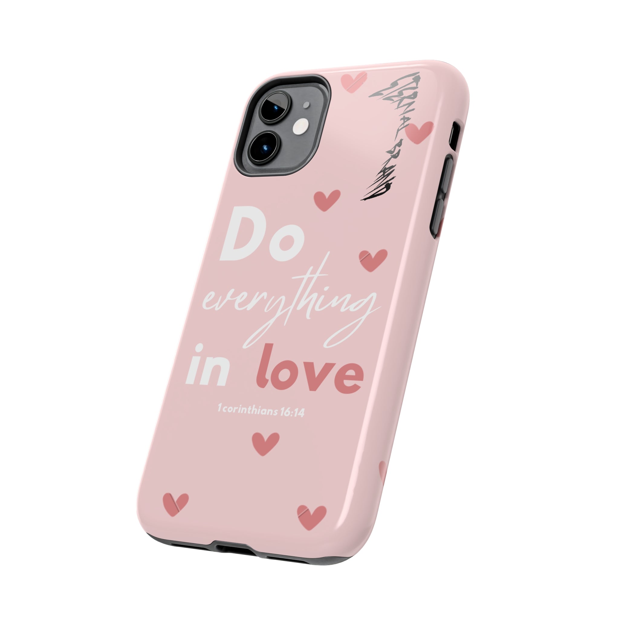 Pink 1 Corinthians 16:14 (Hard) Bible Phone Case