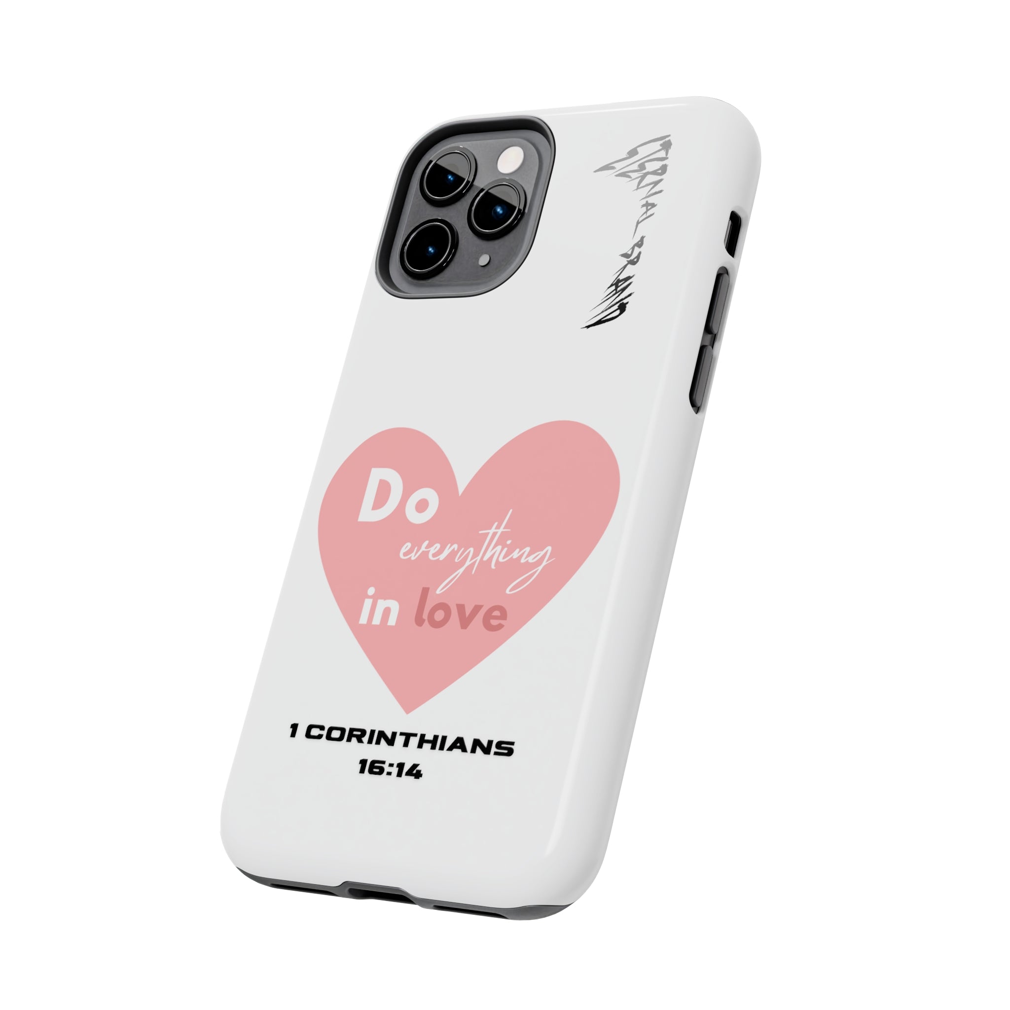 1 Corinthians 16:14 (Hard) Bible Phone Case