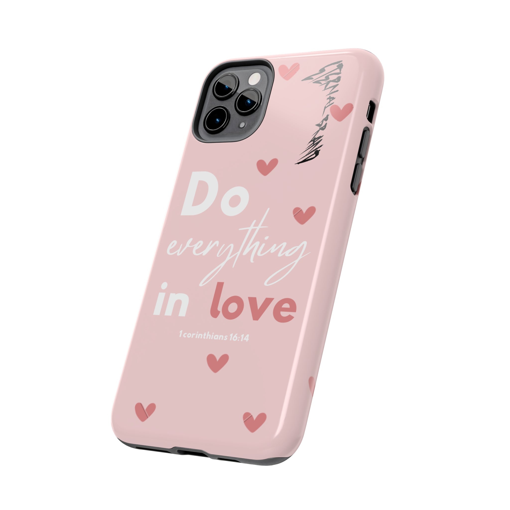 Pink 1 Corinthians 16:14 (Hard) Bible Phone Case