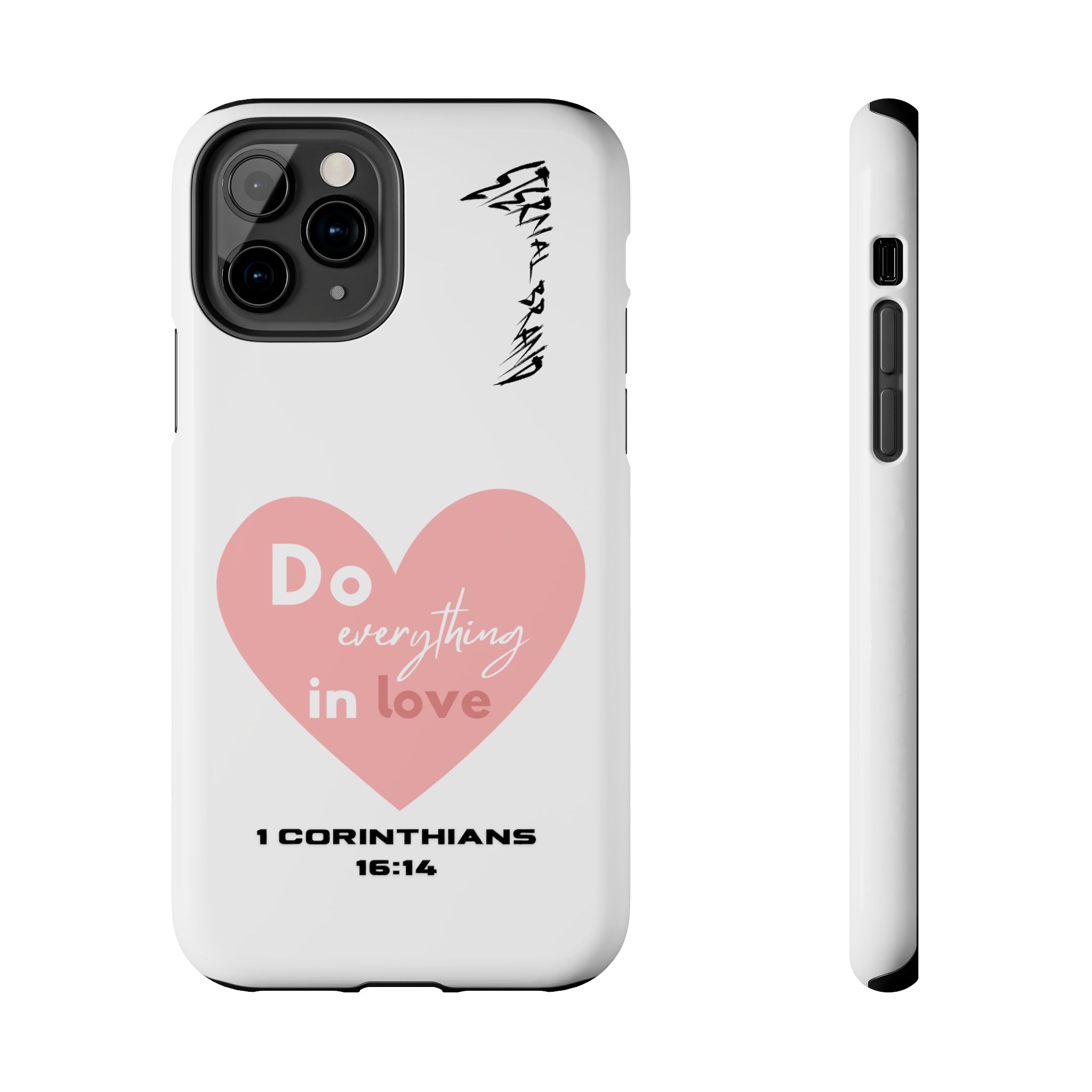 1 Corinthians 16:14 (Hard) Bible Phone Case