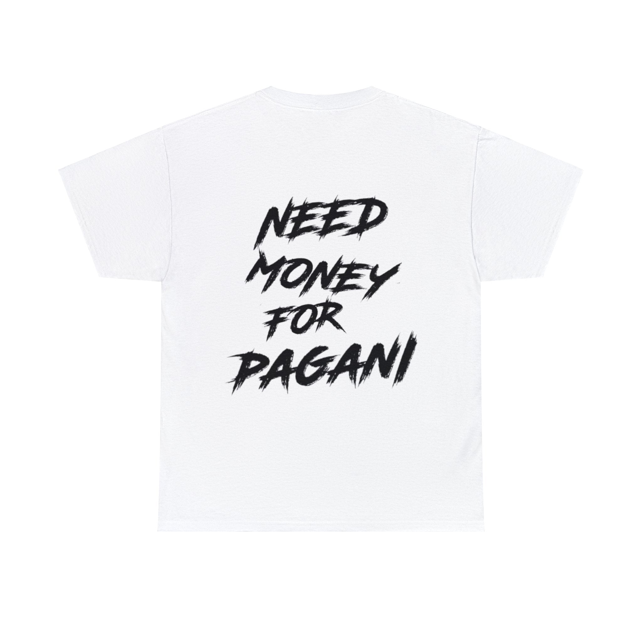 Need Money For Pagani Shirt