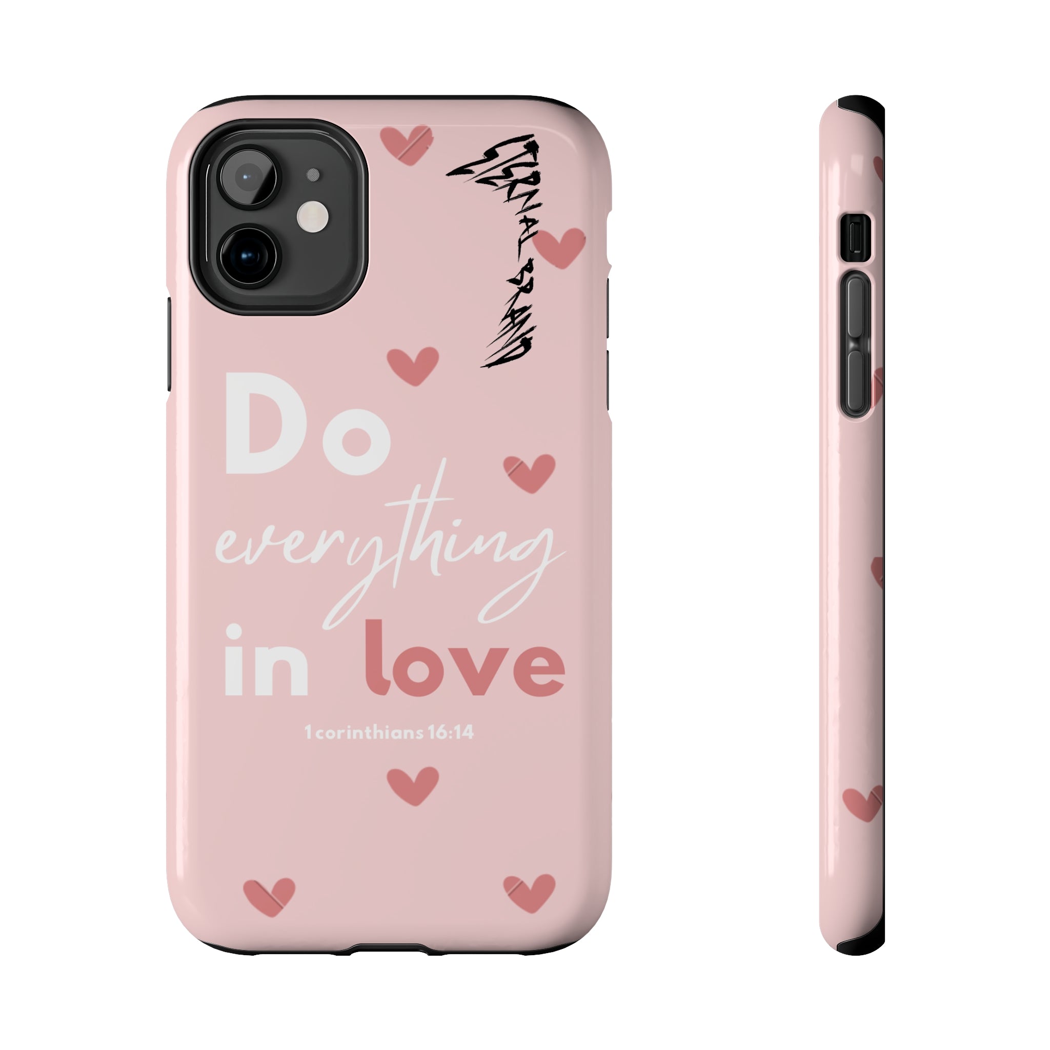 Pink 1 Corinthians 16:14 (Hard) Bible Phone Case