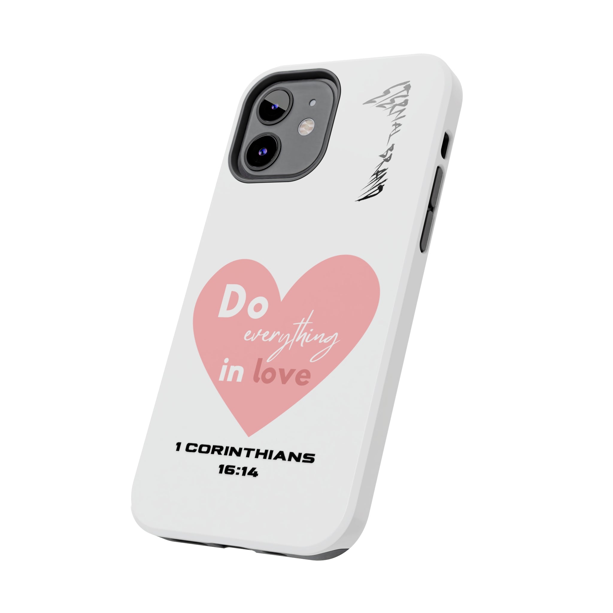 1 Corinthians 16:14 (Hard) Bible Phone Case