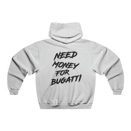Need Money For Bugatti Hoodie