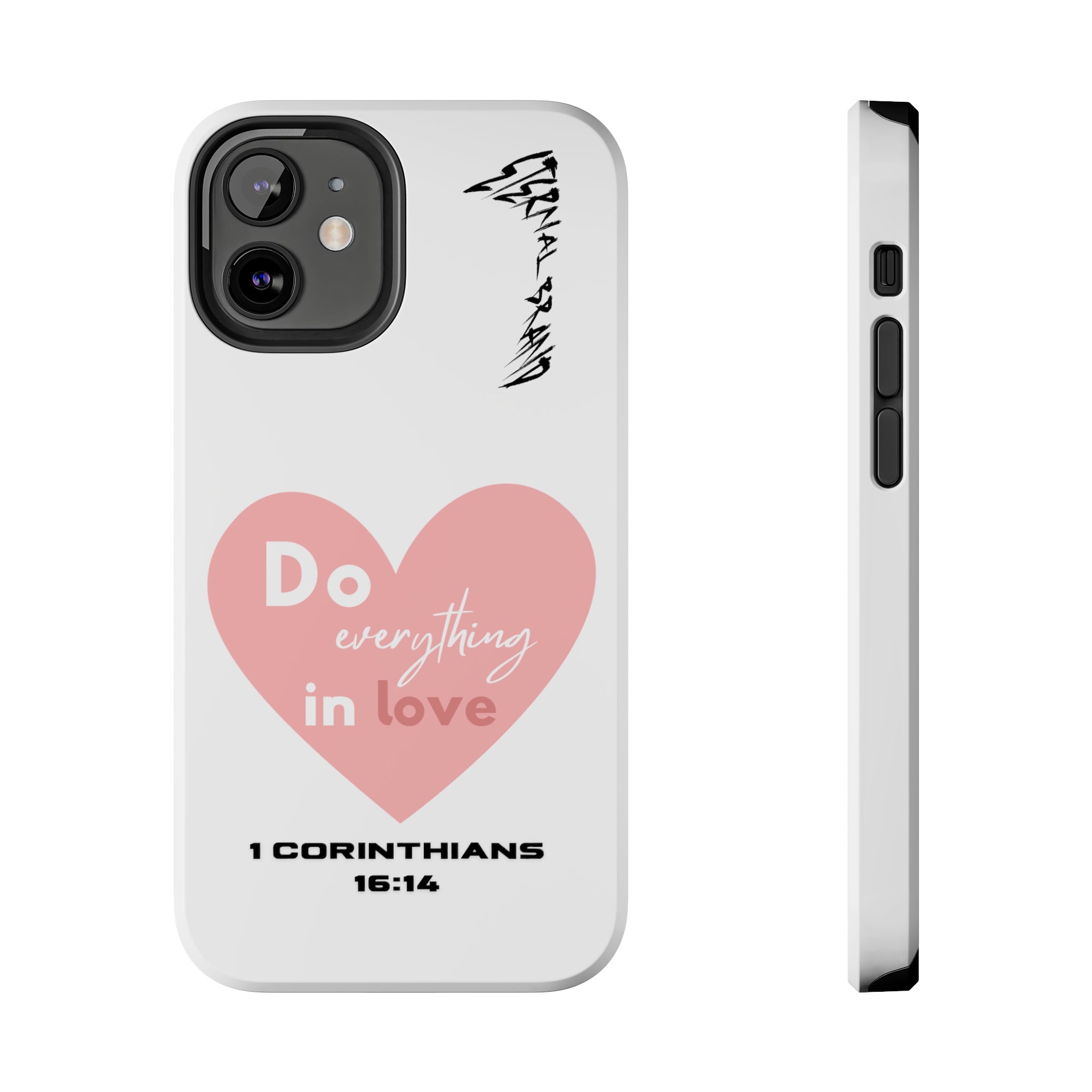 1 Corinthians 16:14 (Hard) Bible Phone Case