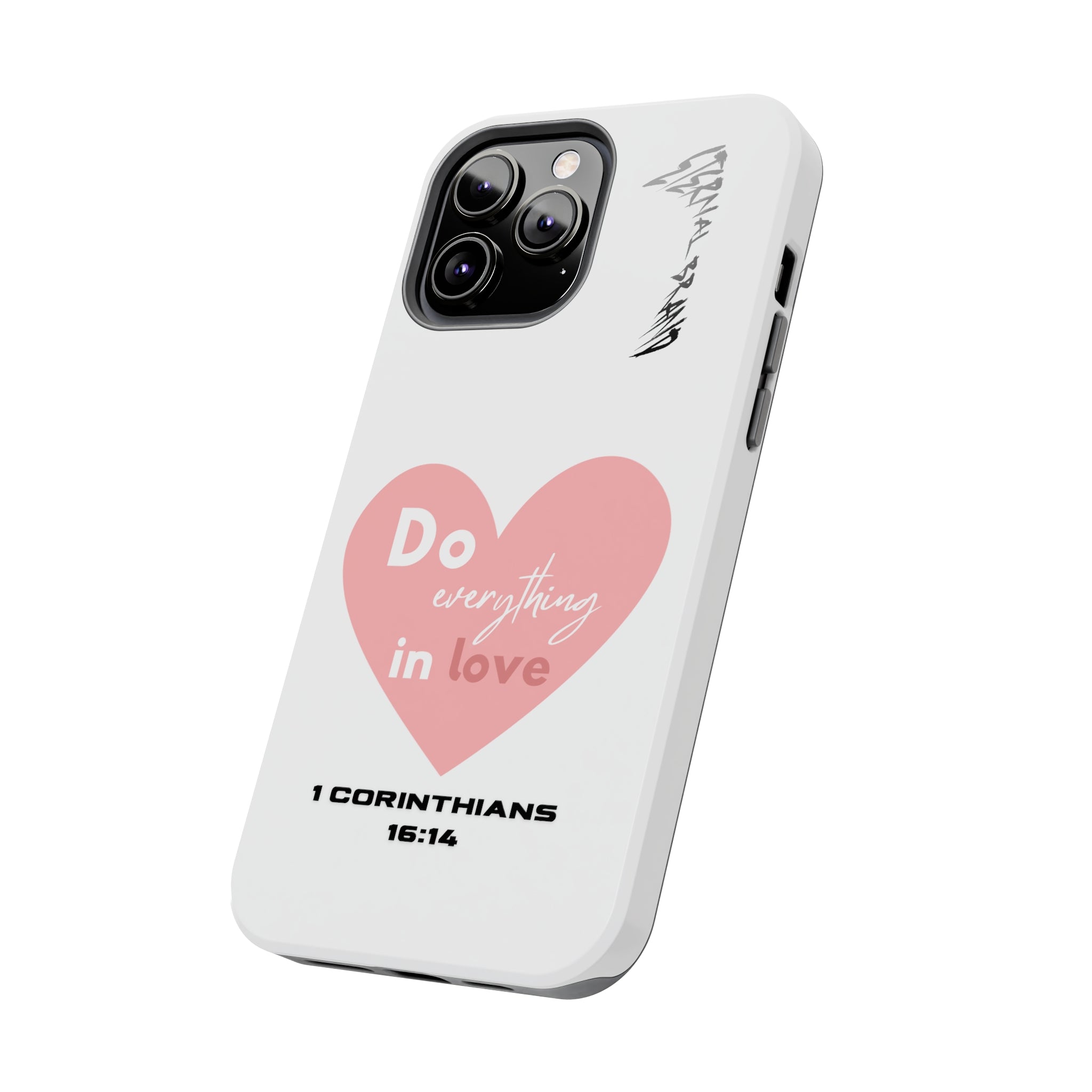 1 Corinthians 16:14 (Hard) Bible Phone Case