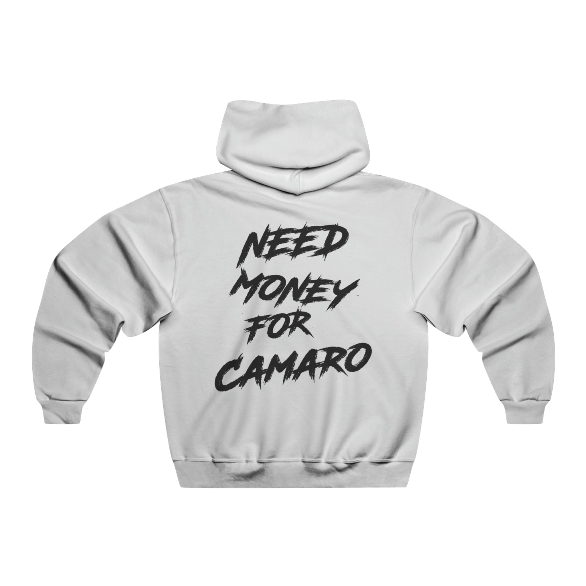 Need Money For Camaro Hoodie